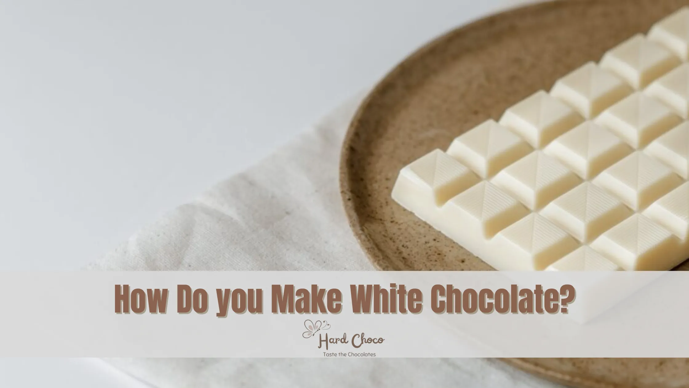 How Do you Make White Chocolate