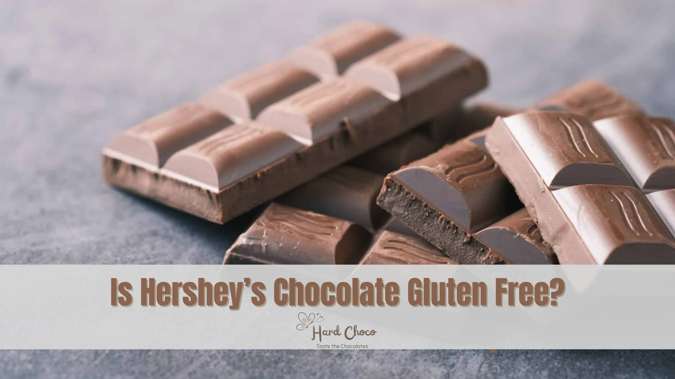 Is Hershey’s Chocolate Gluten Free