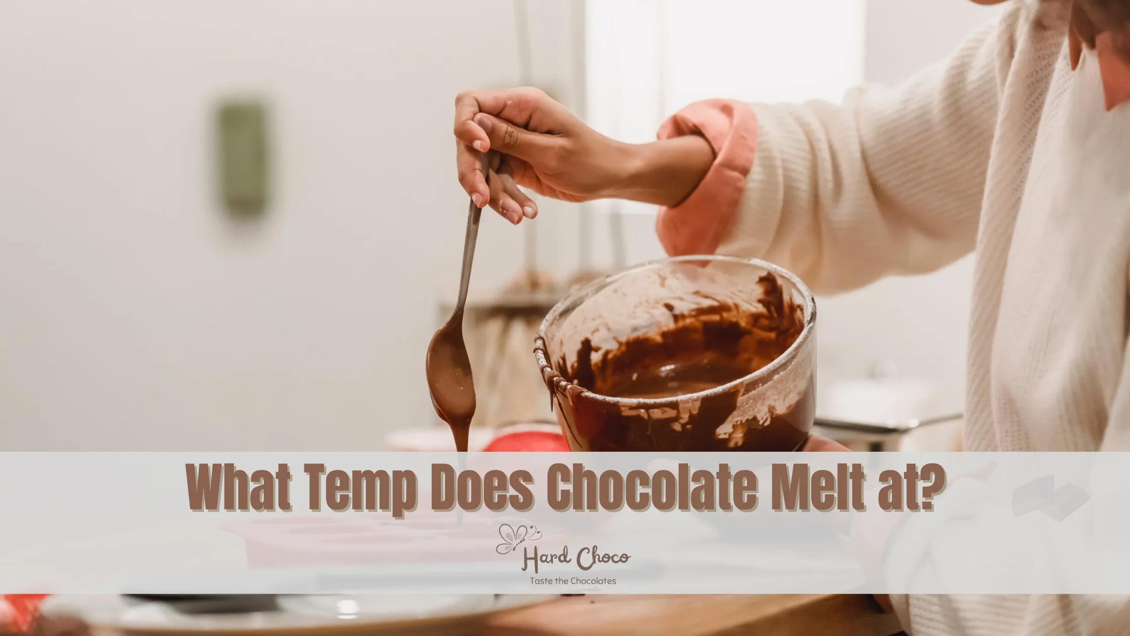 What Temp Does Chocolate Melt at