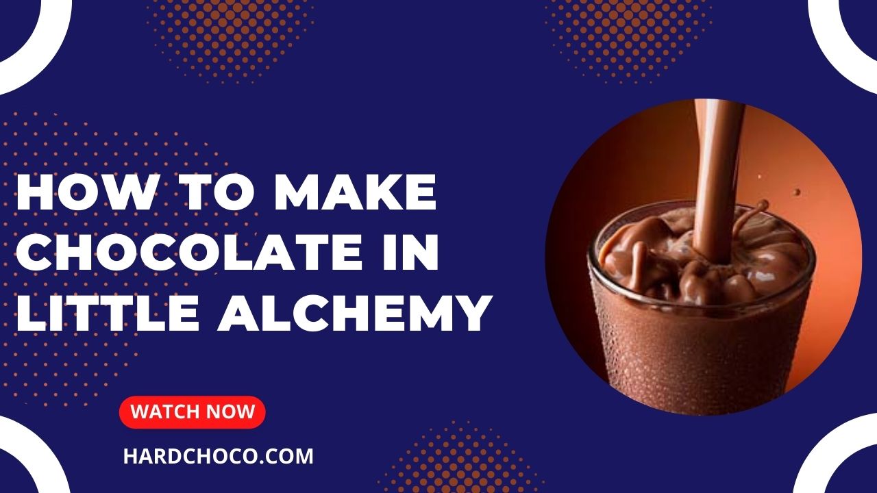 How to Make Chocolate in Little Alchemy